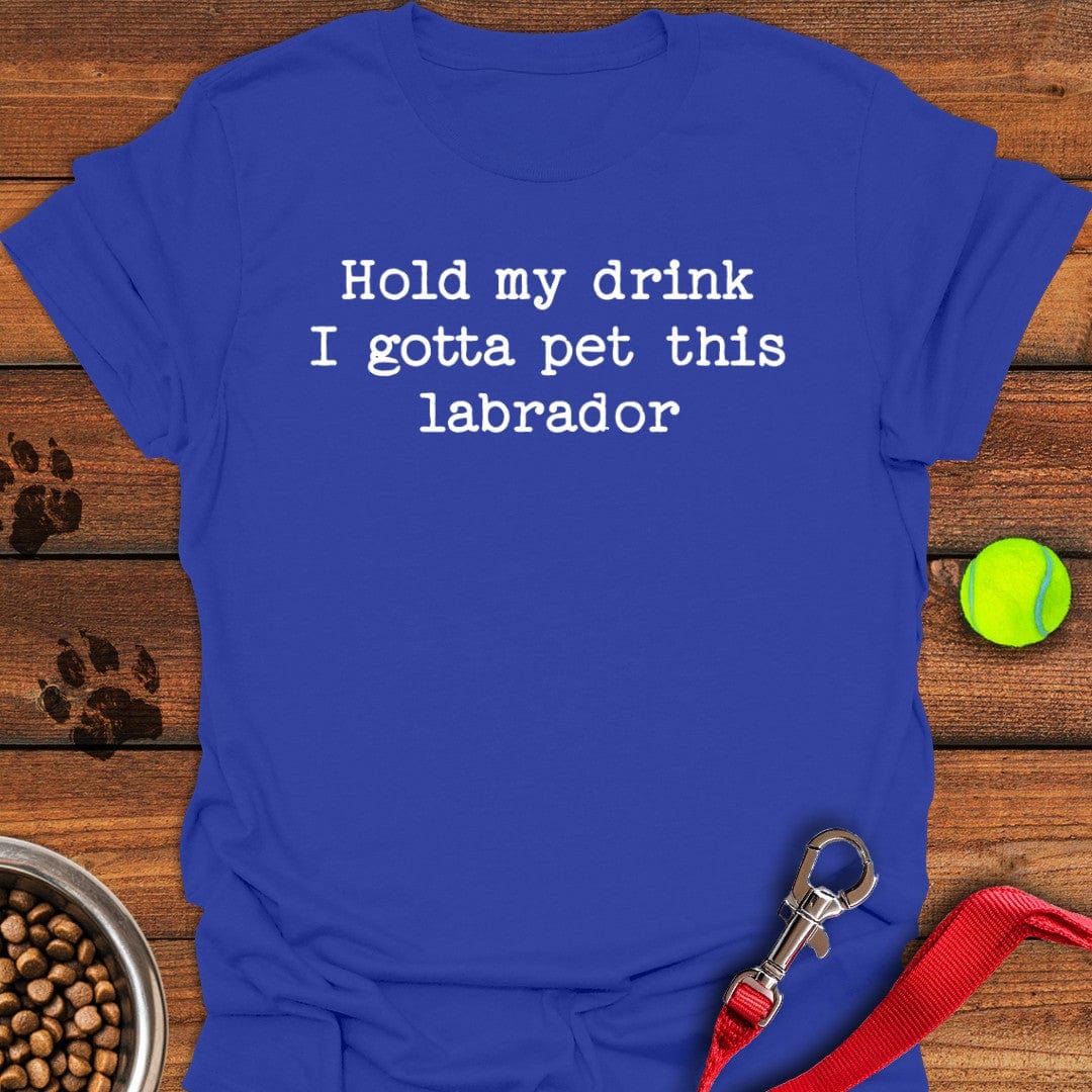 I Gotta Pet This Labrador T-Shirt Royal