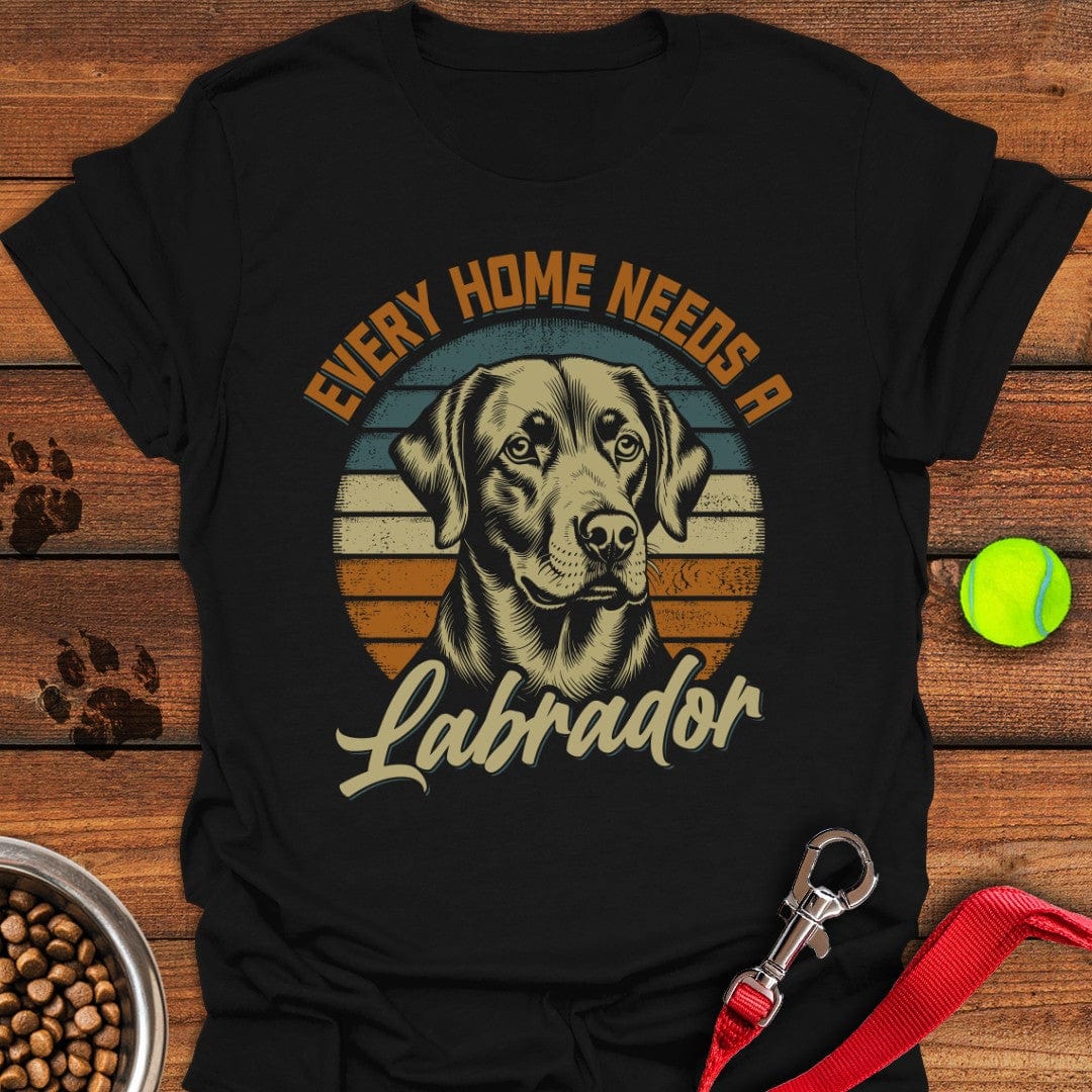 Every Home Needs a Labrador T-Shirt Black