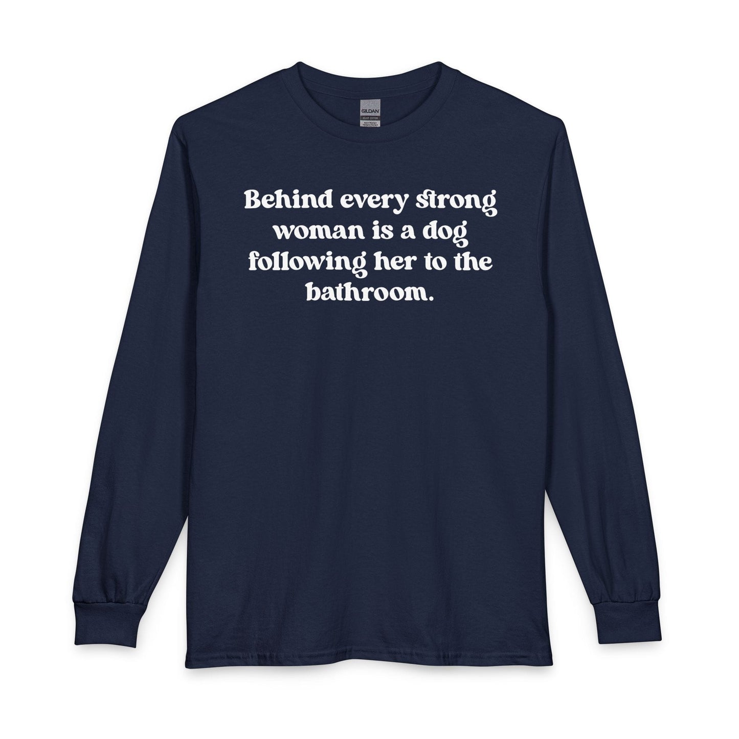 Strong Dog Woman Long Sleeve