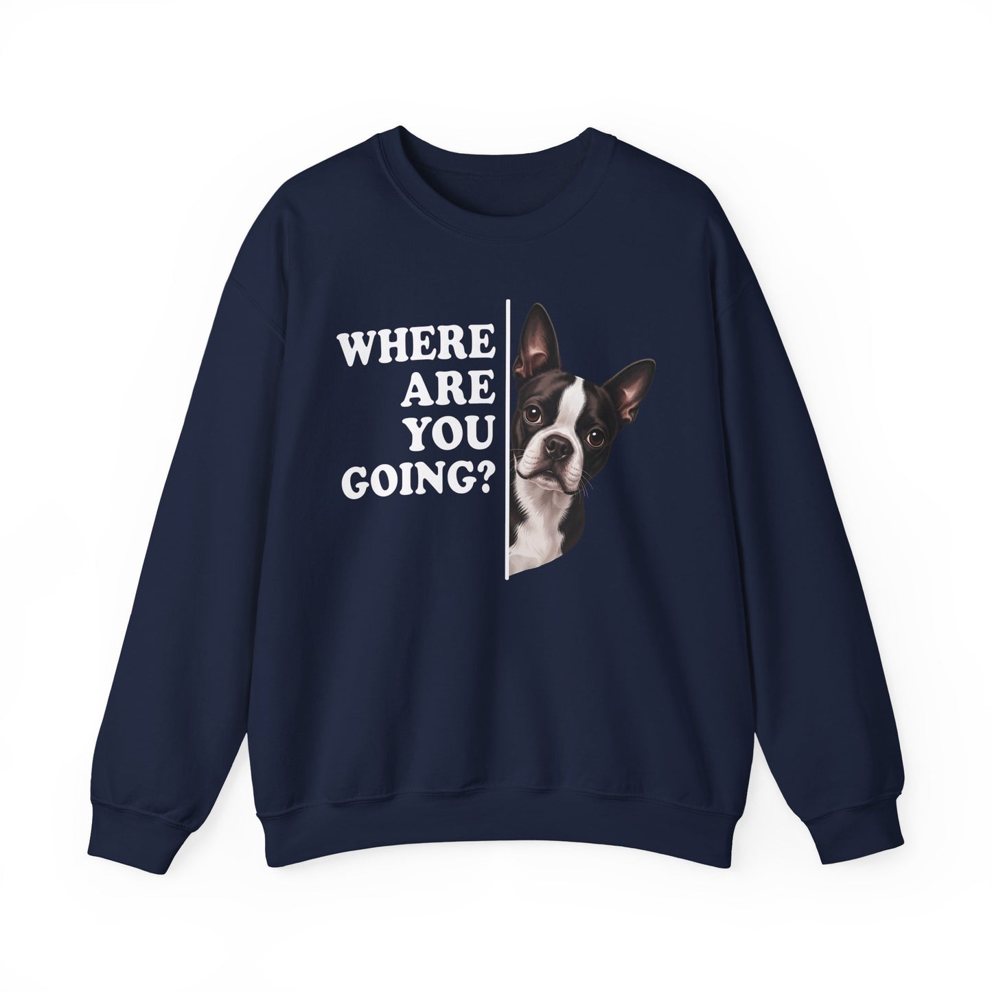 Boston Terrier Where Are You Going Crewneck Sweatshirt
