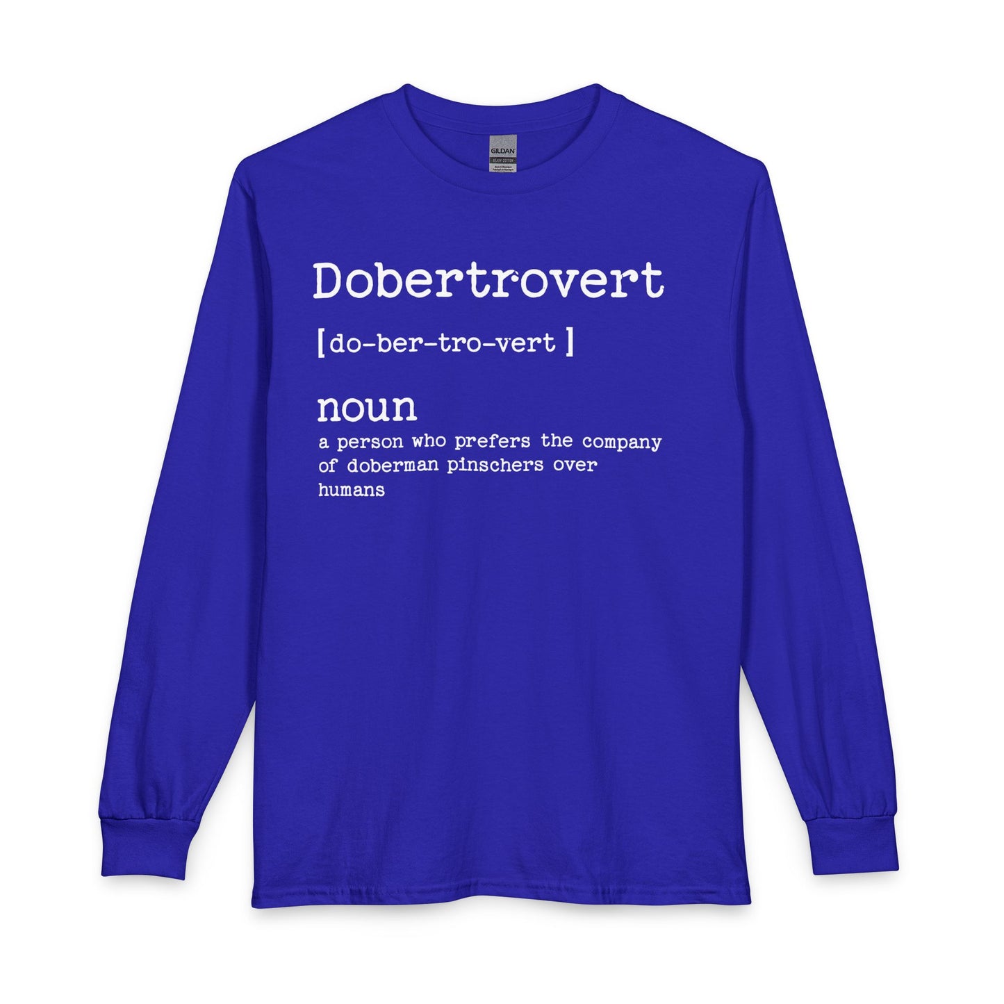 Doberman Dobertrovert Long Sleeve
