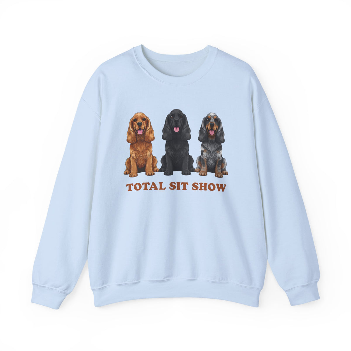 Total Sit Show Cocker Spaniel Crewneck Sweatshirt