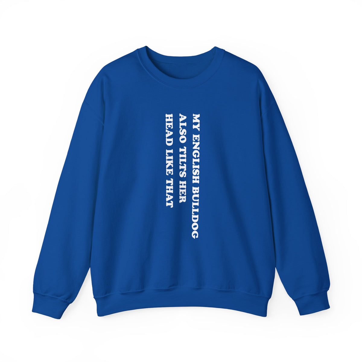 English Bulldog Tilts Her Head Crewneck Sweatshirt Royal