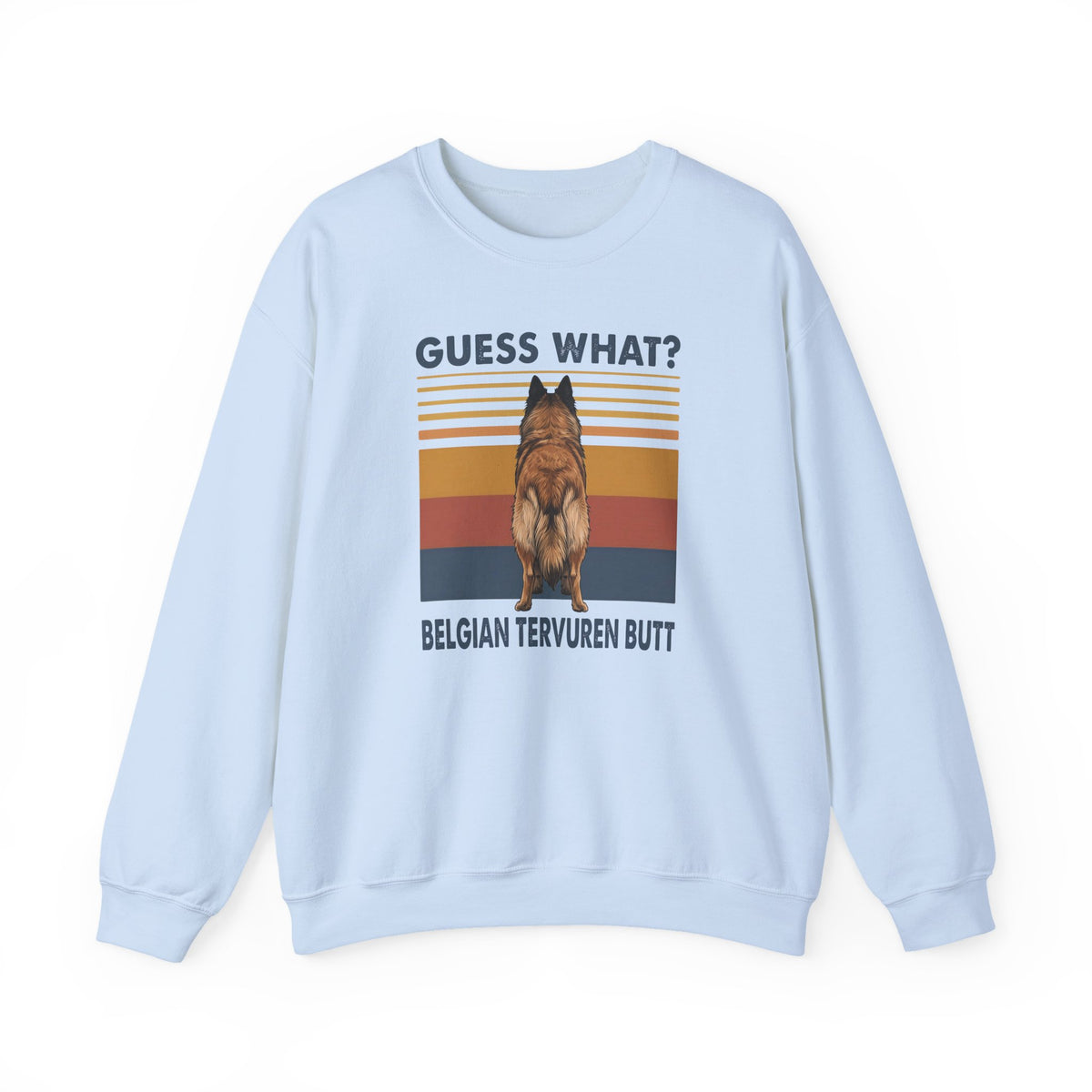 Belgian Tervuren Guess What Crewneck Sweatshirt