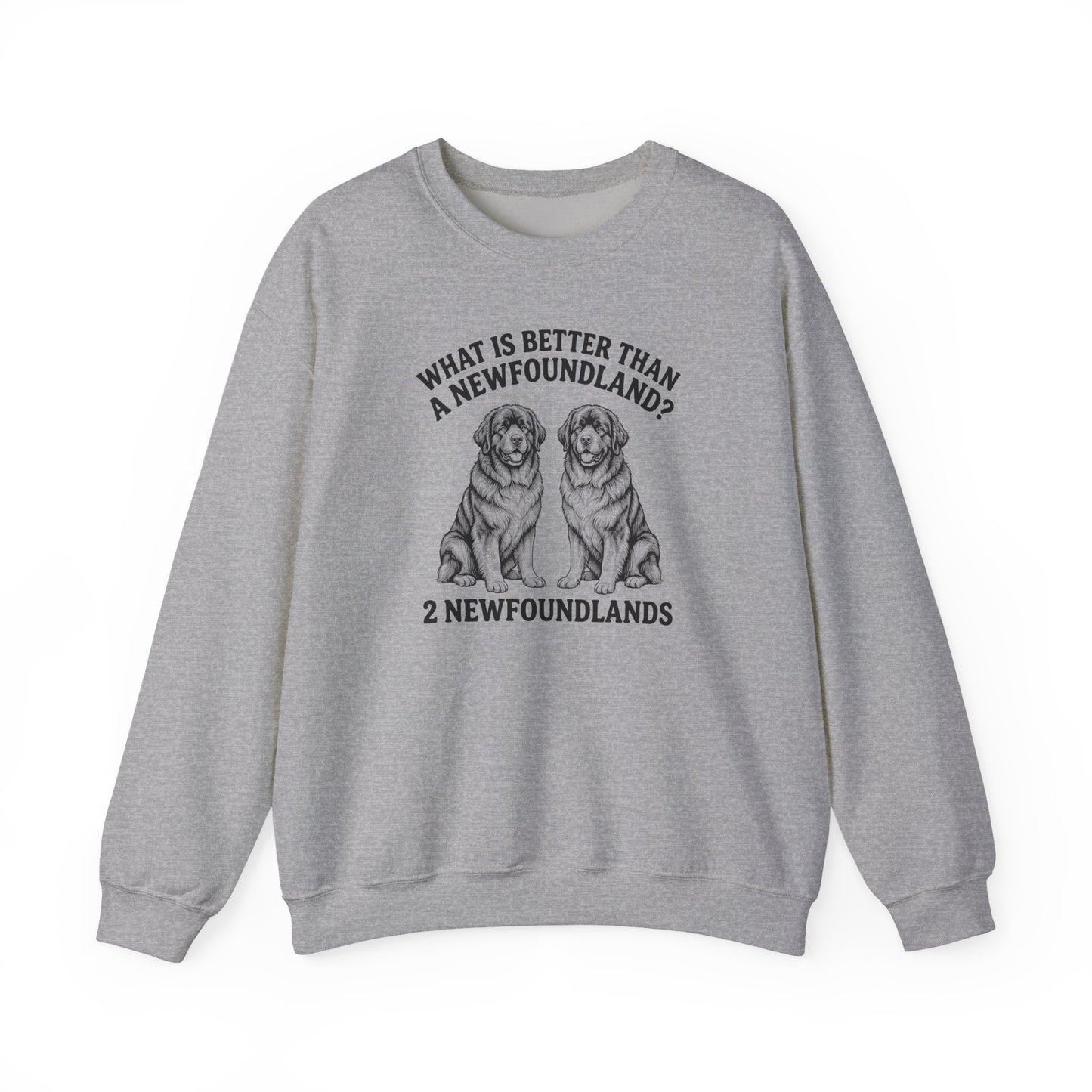 Newfoundland What Is Better Than One Crewneck Sweatshirt