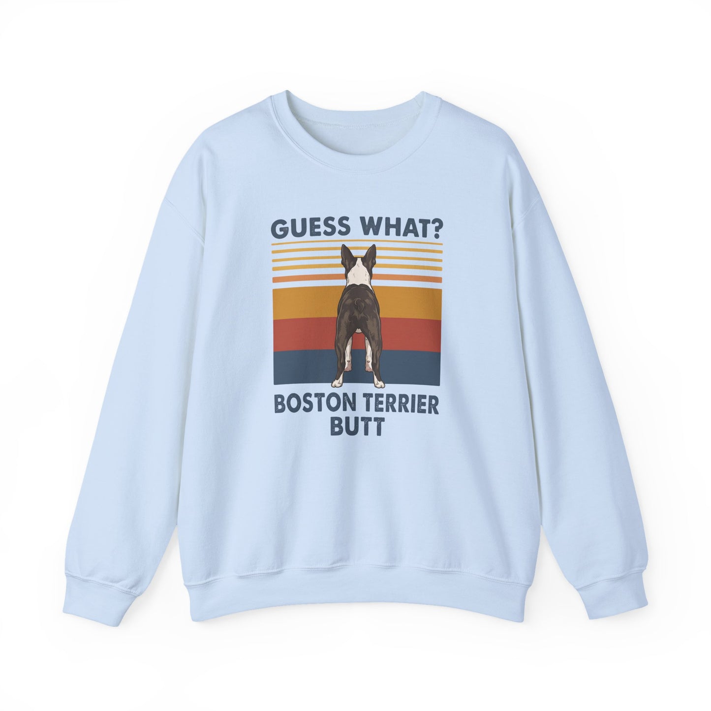 Boston Terrier Guess What Crewneck Sweatshirt