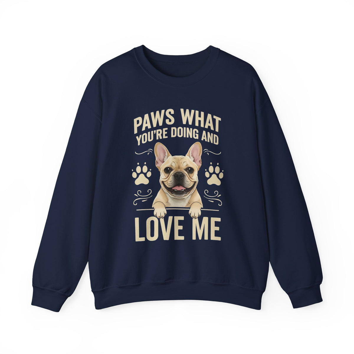 French Bulldog Paws What You're Doing Crewneck Sweatshirt Navy