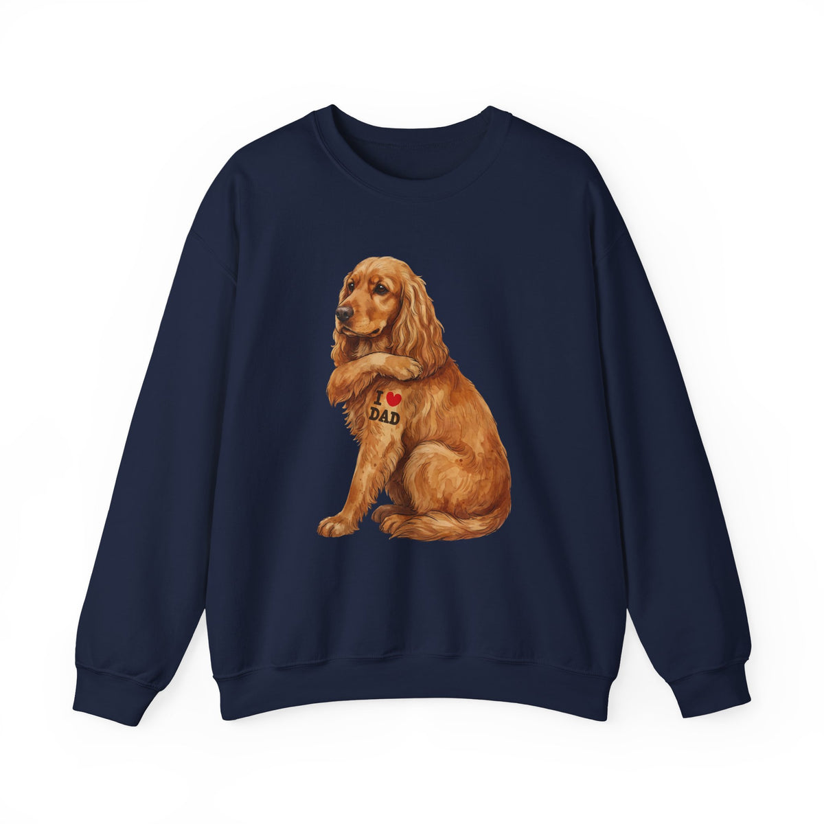 Cocker Spaniel I Love Dad Crewneck Sweatshirt