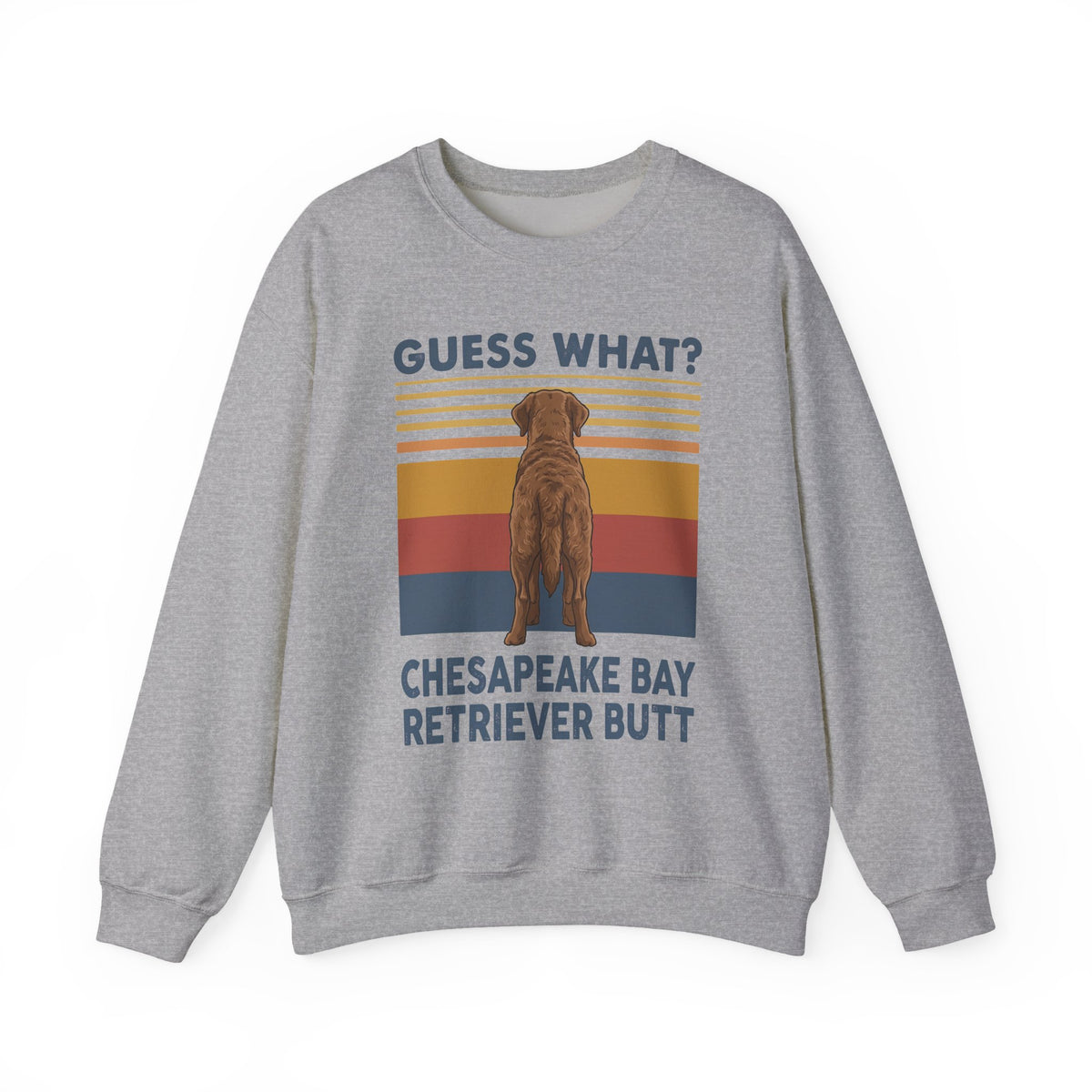 Chesapeake Bay Retriever Guess What Crewneck Sweatshirt