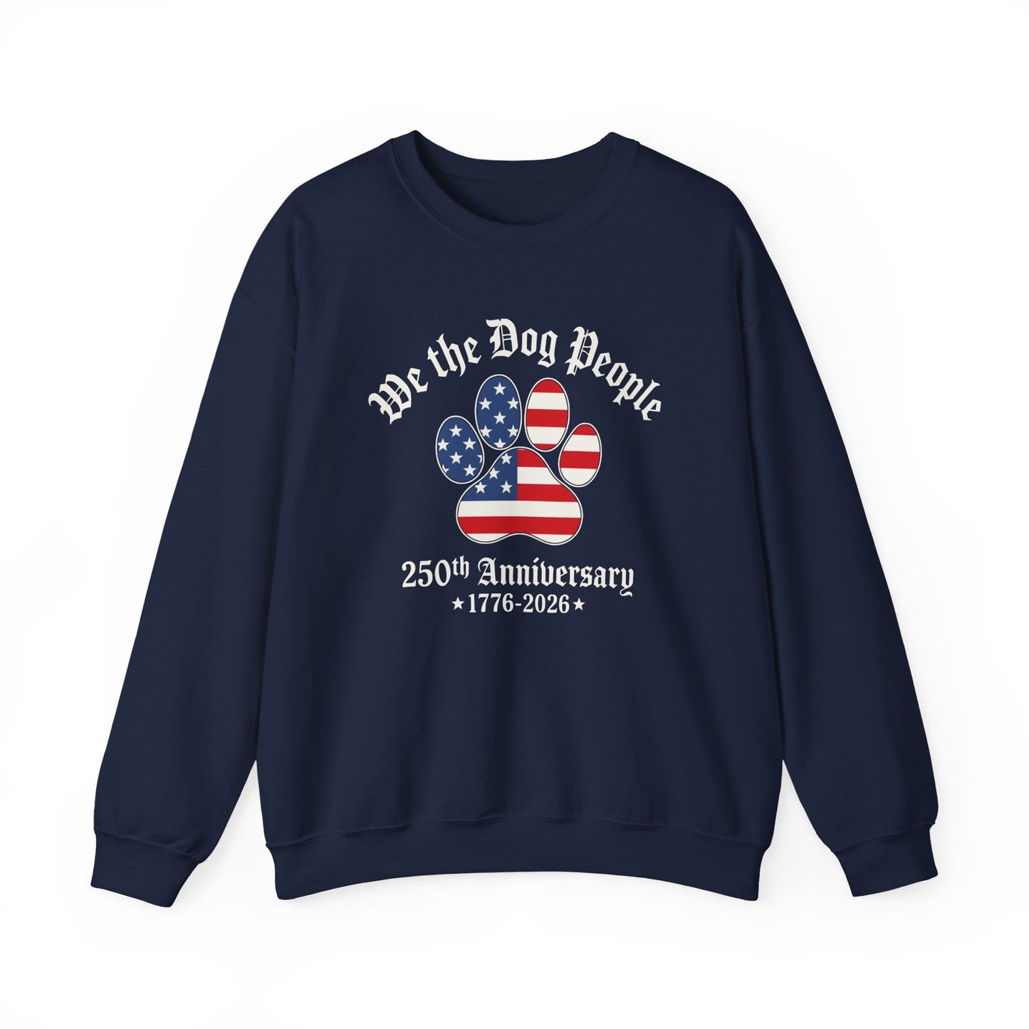 We The Dog People 250 Years Crewneck Sweatshirt Navy