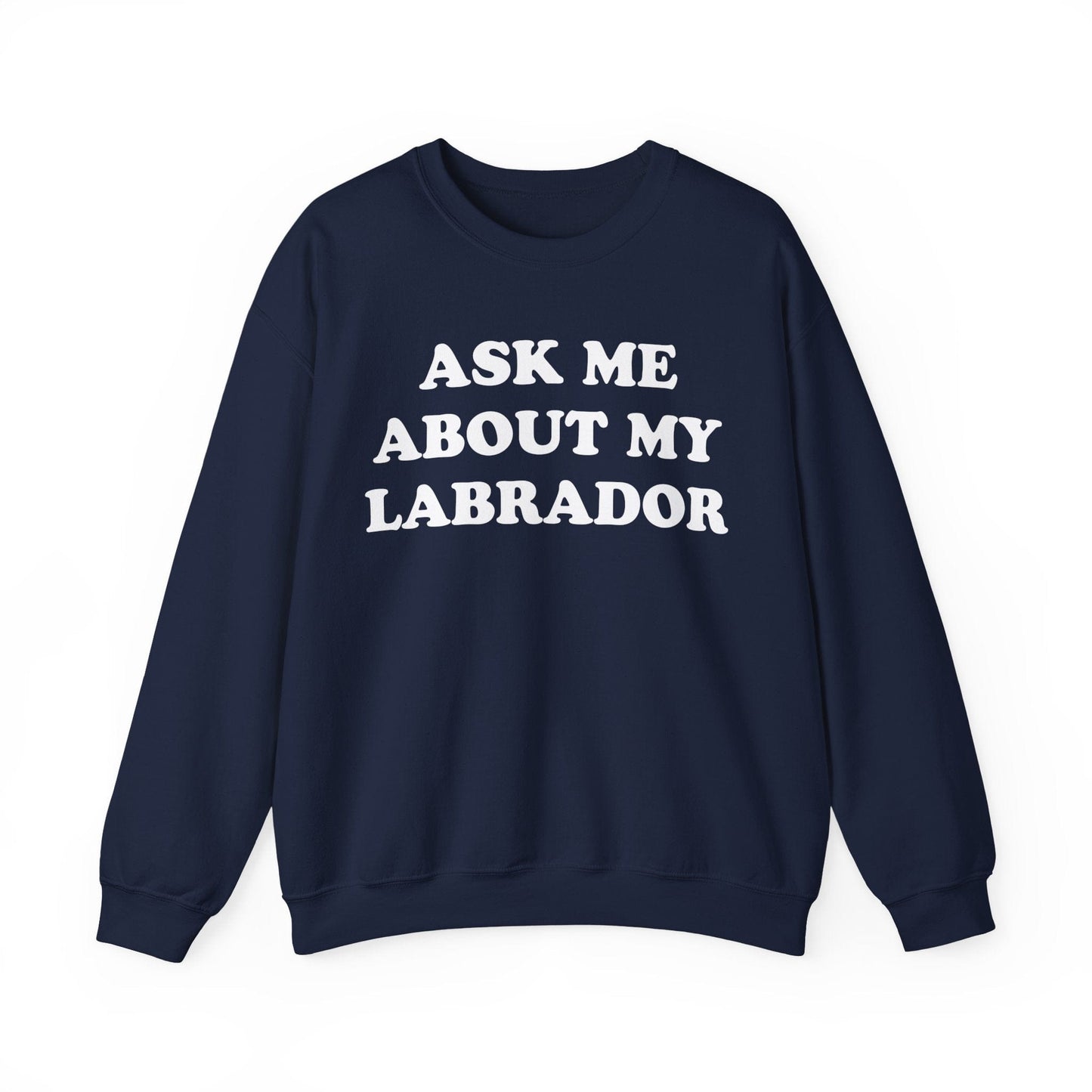 Ask Me About My Lab Crewneck Sweatshirt Navy