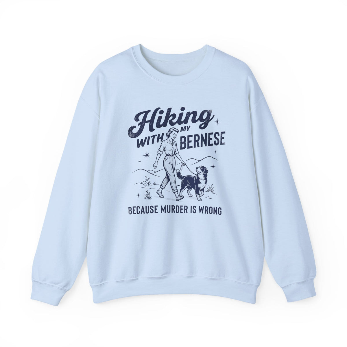 Hiking With My Bernese Mountain Dog Crewneck Sweatshirt Light Blue