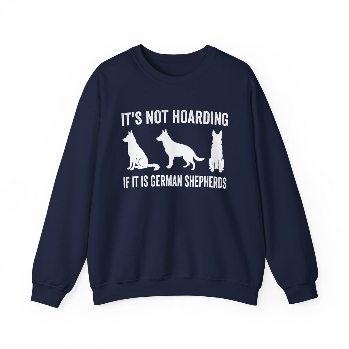 Hoarding German Shepherds Crewneck Sweatshirt Navy