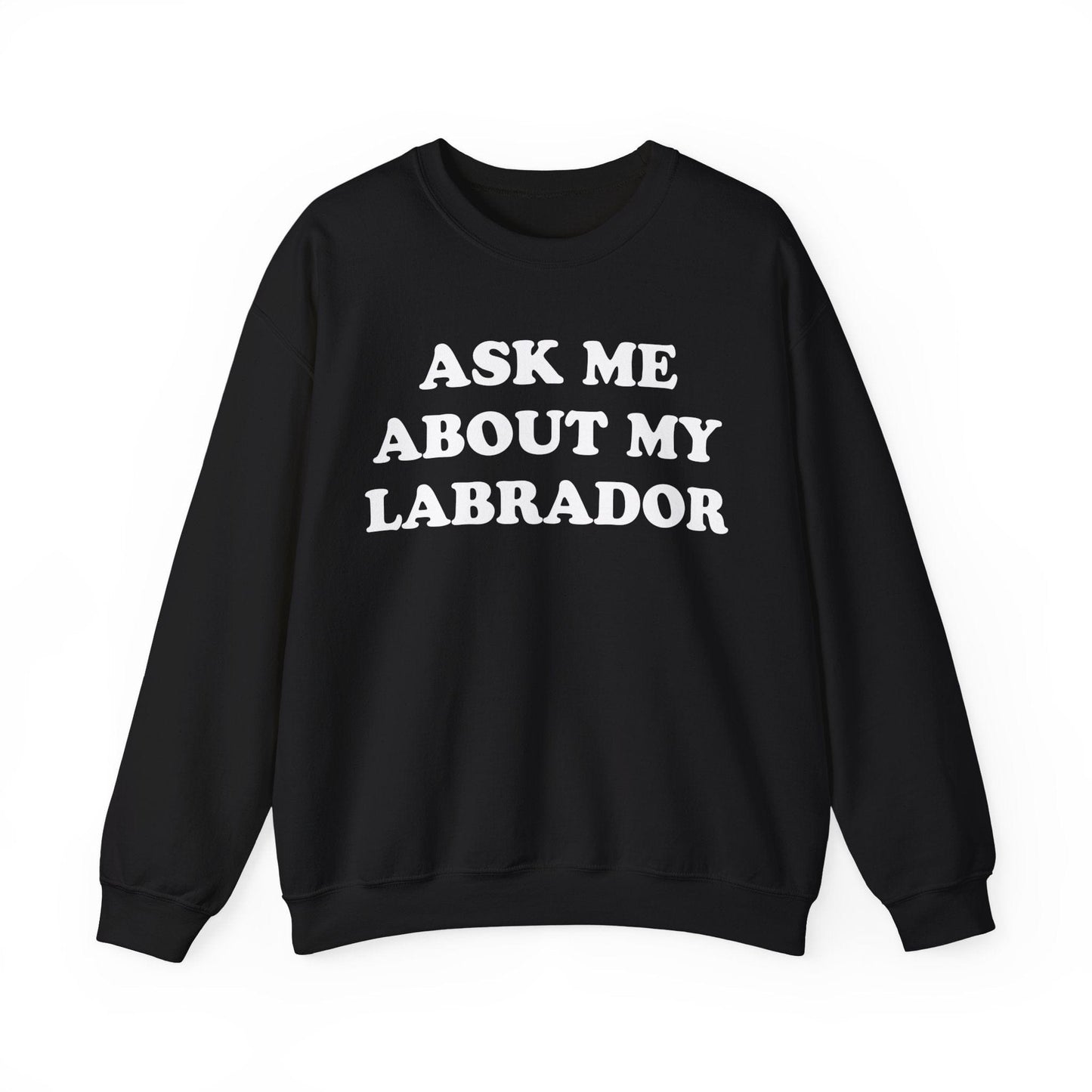 Ask Me About My Lab Crewneck Sweatshirt Black