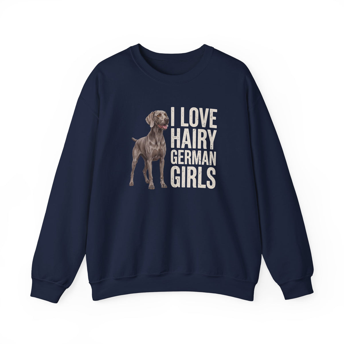 Weimaraner Hairy Girl Crewneck Sweatshirt