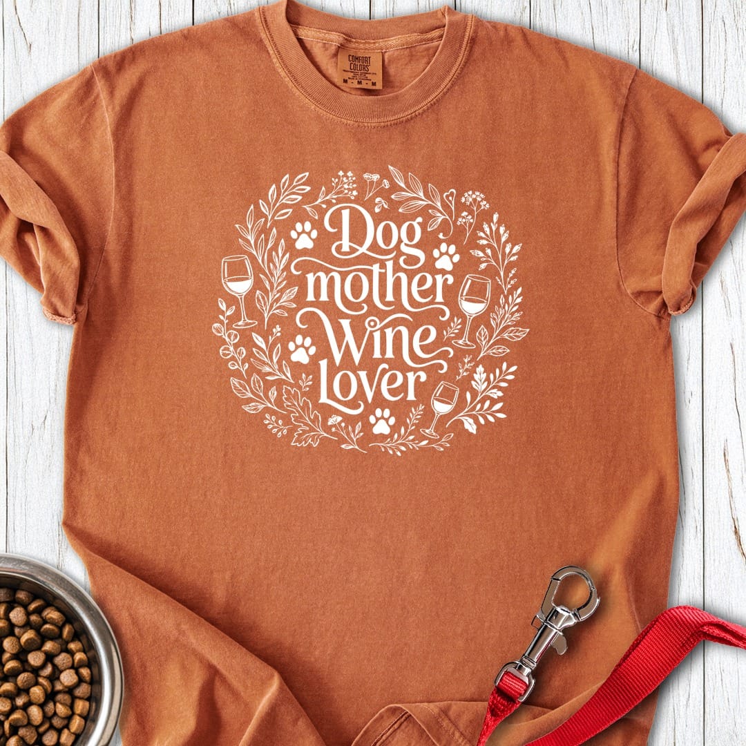 Dog Mother Wine Lover Premium Tee Yam