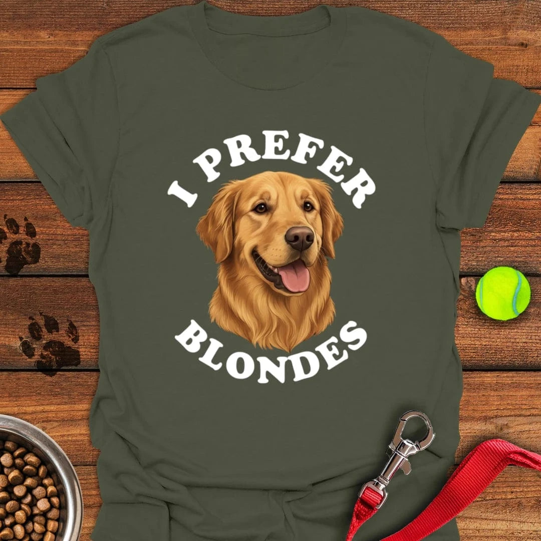 I Prefer Blondes Golden Retriever T-Shirt Military Green