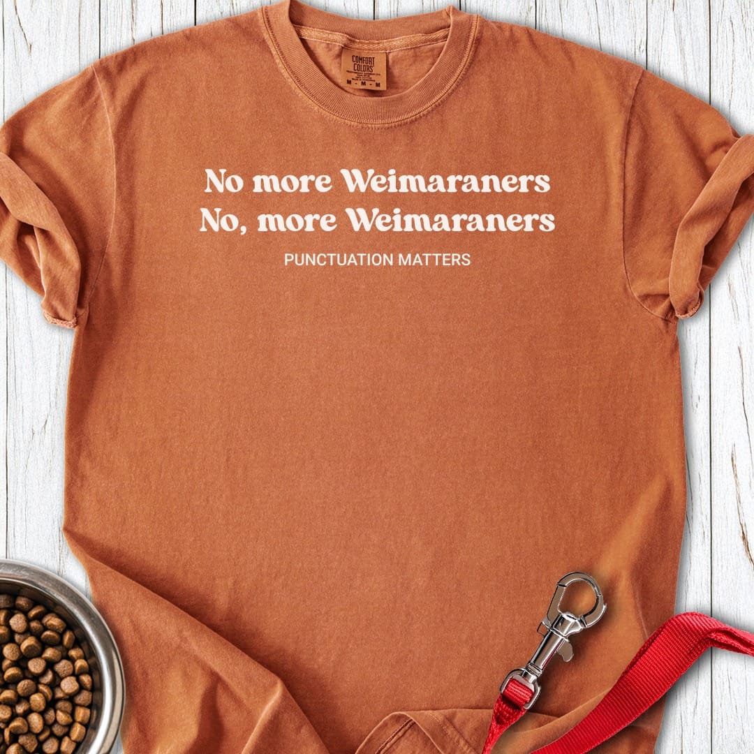 No More Weimaraners Premium Tee Yam