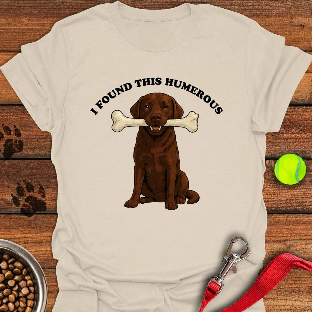 I Found This Humerous T-Shirt Natural