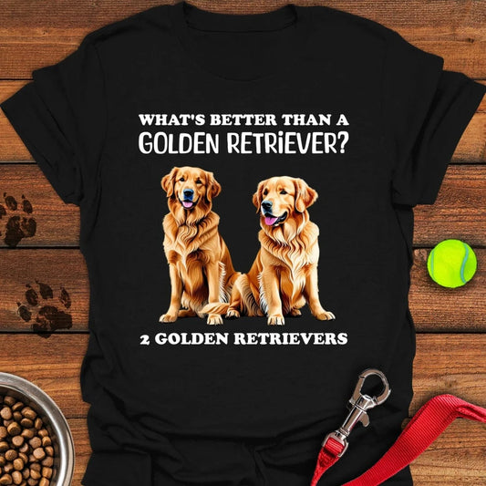 What's Better Than a Golden Retriever T-Shirt Black