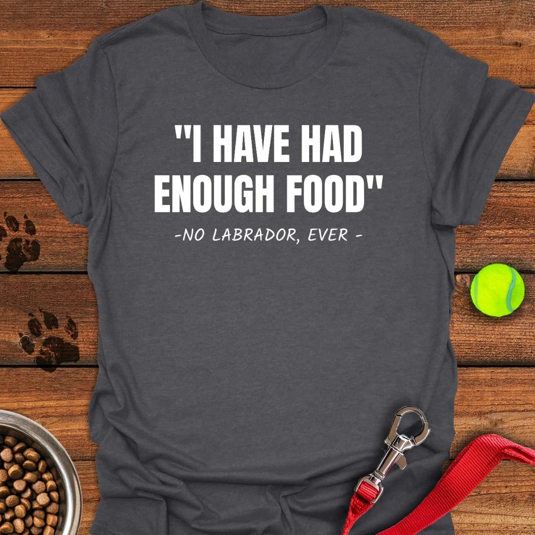 Funny Labrador Quote T-Shirt Dark Heather