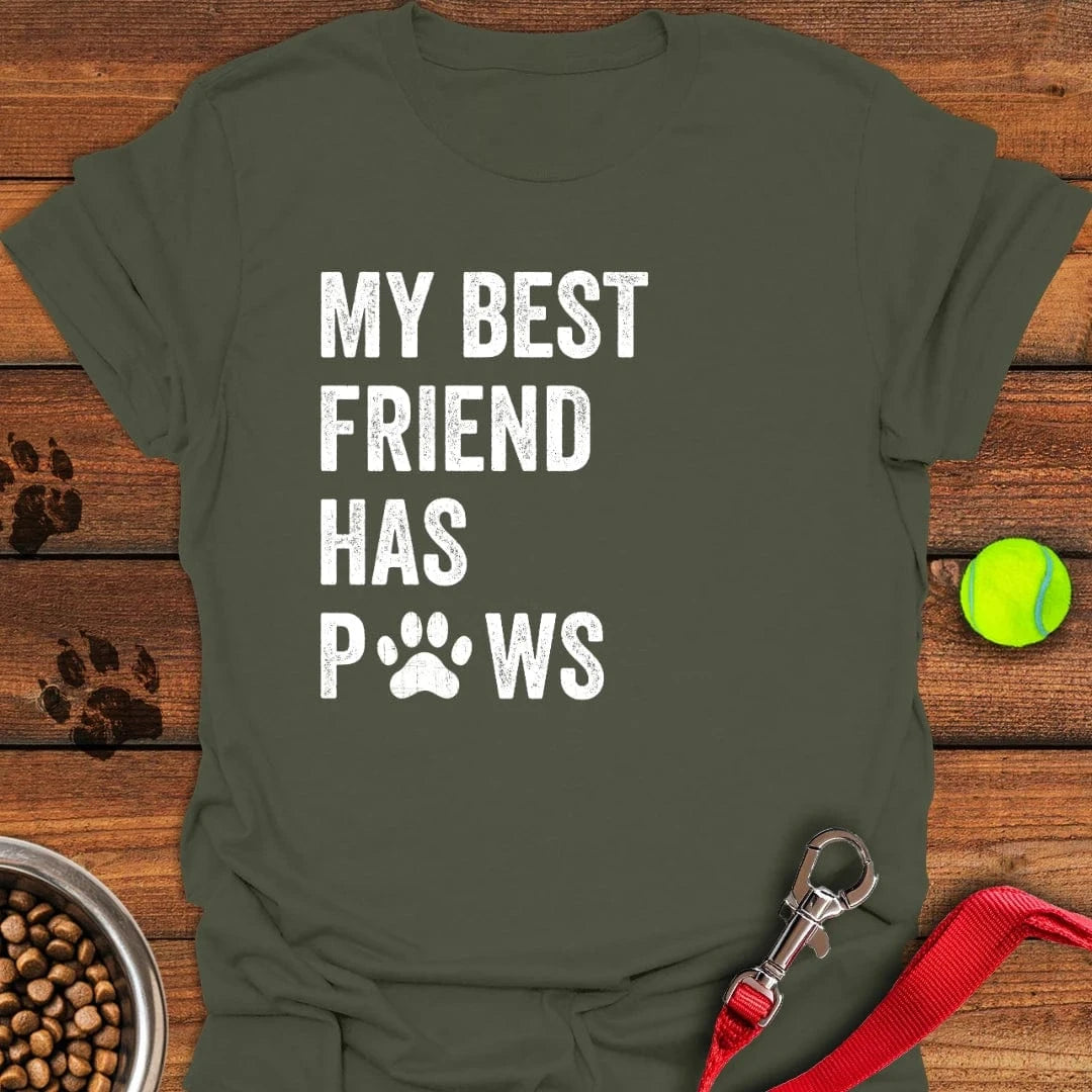 My Best Friend Has Paws T-Shirt Military Green