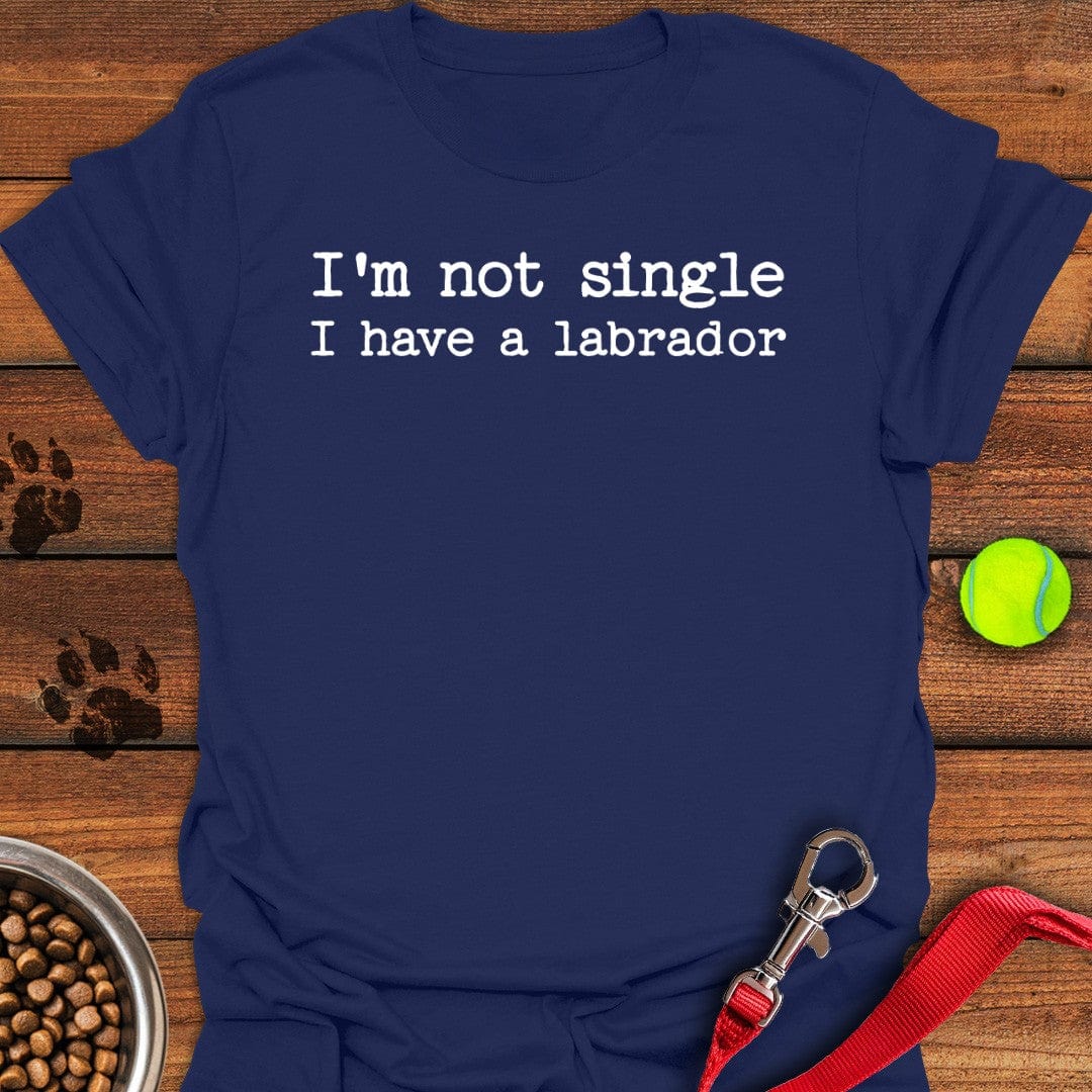 I'm Not Single Labrador T-Shirt Navy
