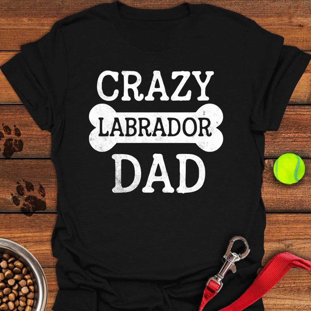 Crazy Labrador Dad T-Shirt Black