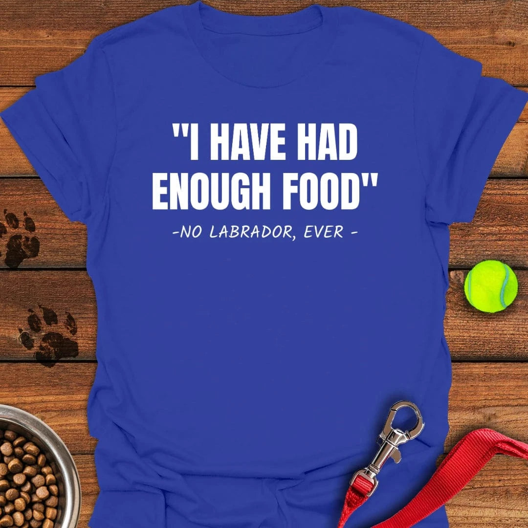 Funny Labrador Quote T-Shirt Royal