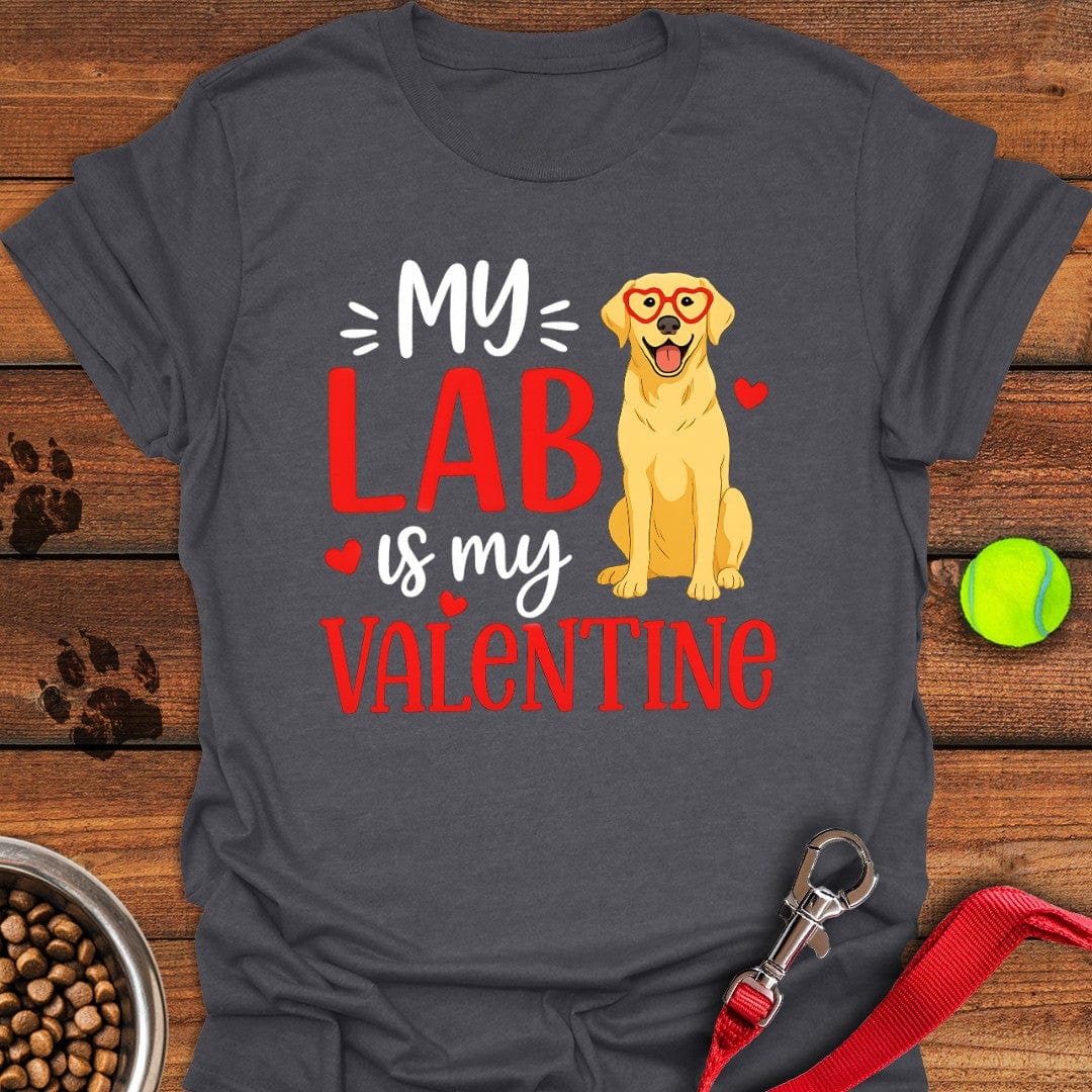 My Lab Is My Valentine T-Shirt Dark Heather