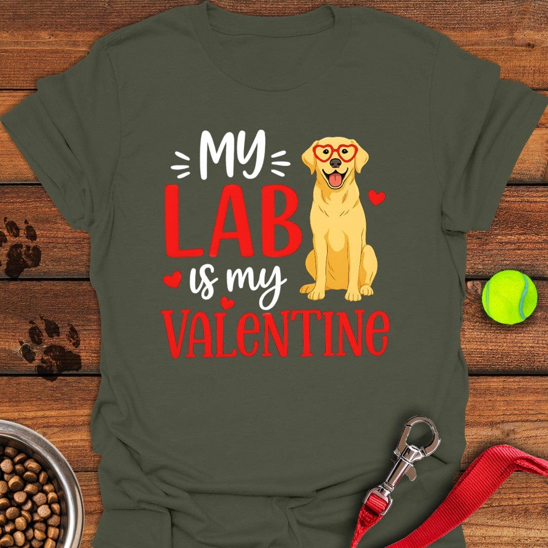 My Lab Is My Valentine T-Shirt Military Green