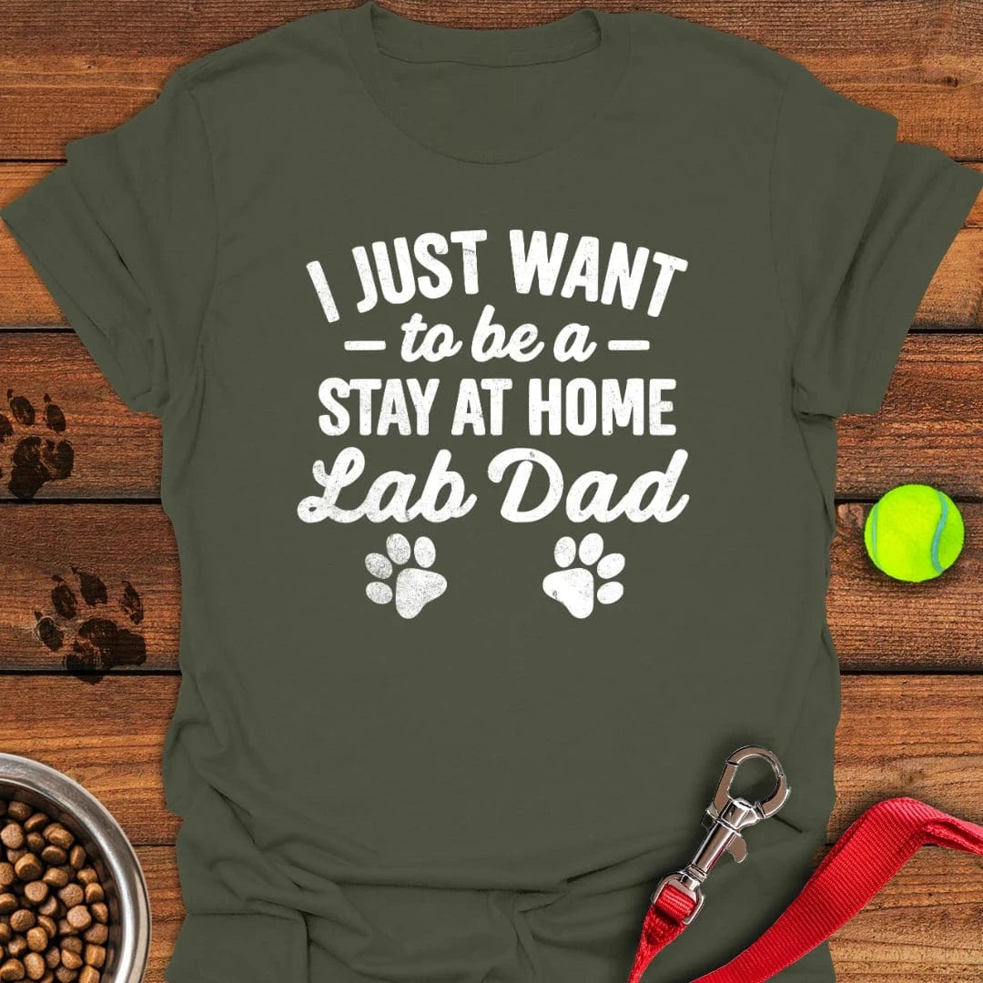 Stay at Home Lab Dad T-Shirt Military Green
