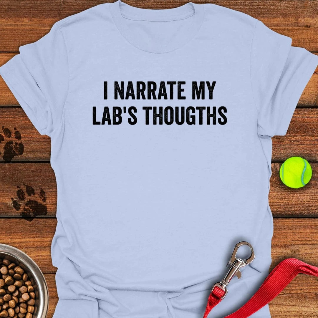 I Narrate My Lab's Thoughts T-Shirt Light Blue