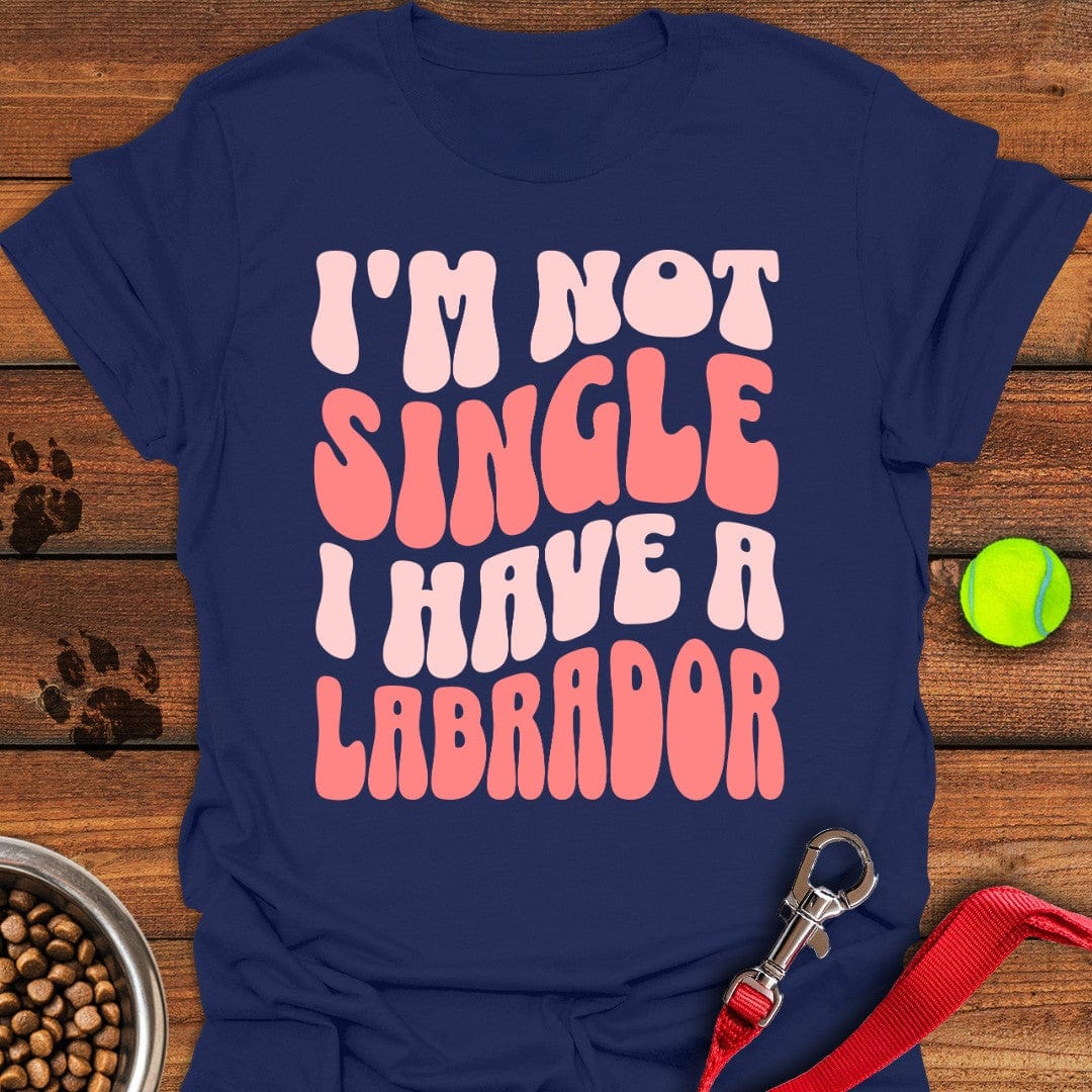 I'm Not Single Labrador T-Shirt Navy