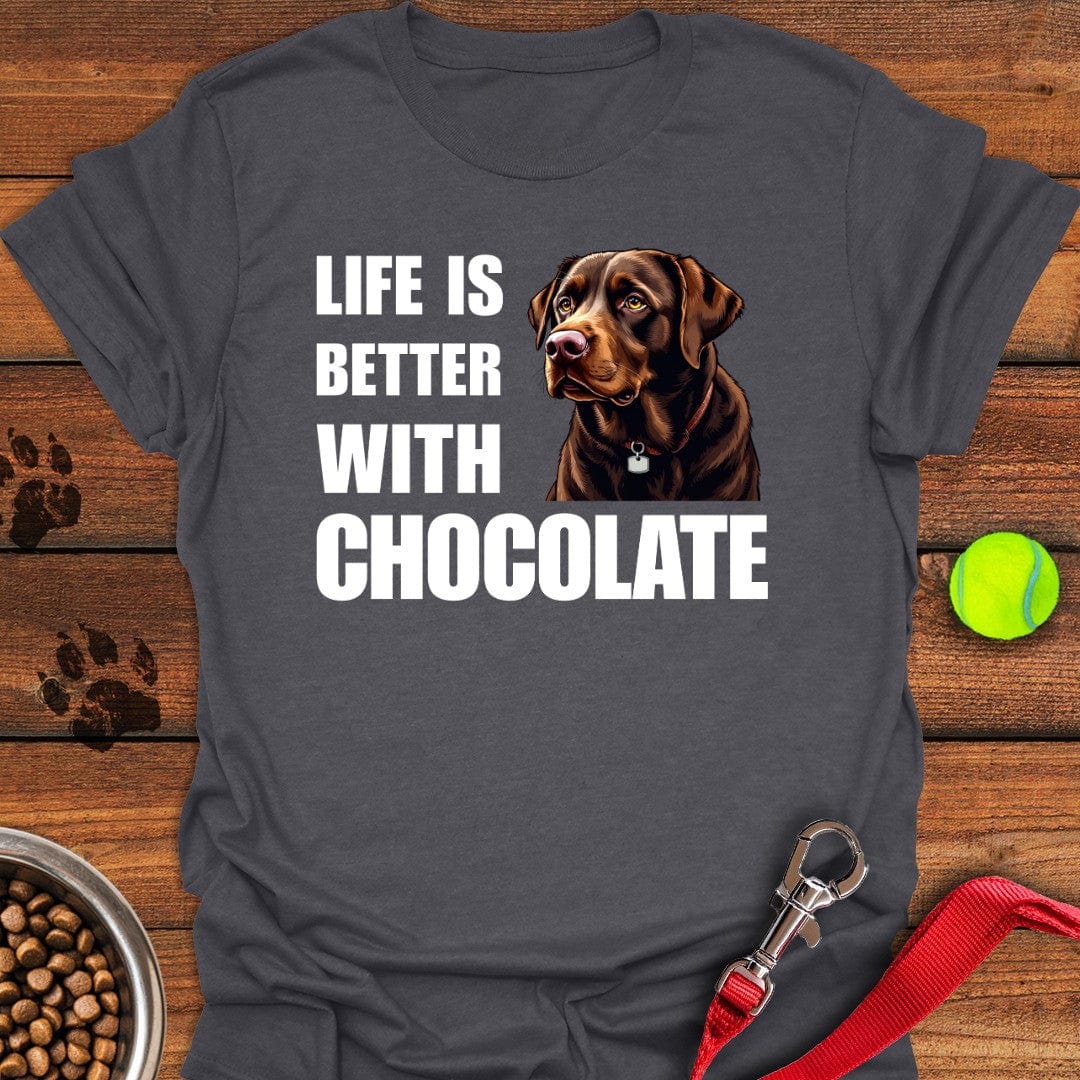 Life Is Better With Chocolate T-Shirt Dark Heather