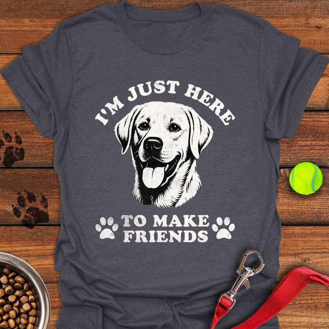 I'm Just Here To Make Friends T-Shirt Dark Heather