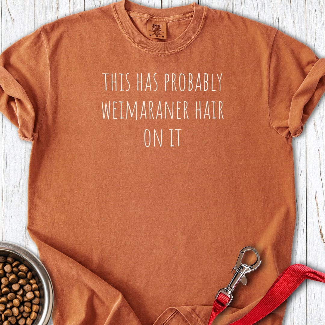 Weimaraner Hair Premium Tee Yam
