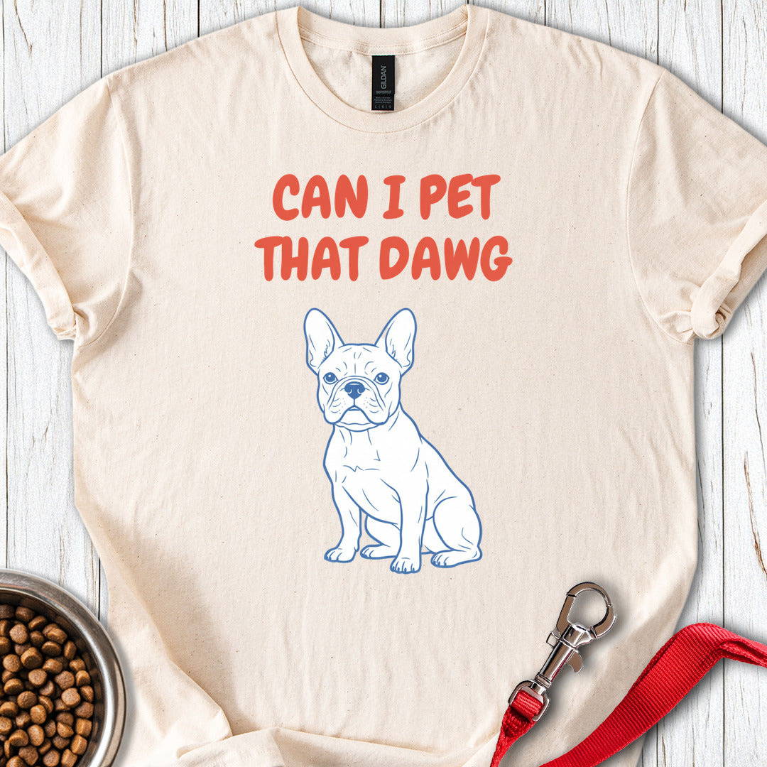 Can I Pet That Dawg French Bulldog Natural