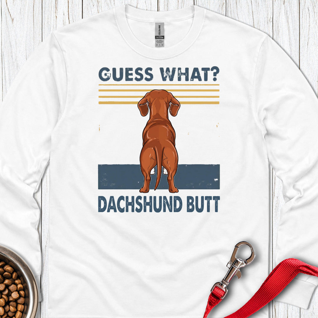 Dachshund Guess What Long Sleeve — White
