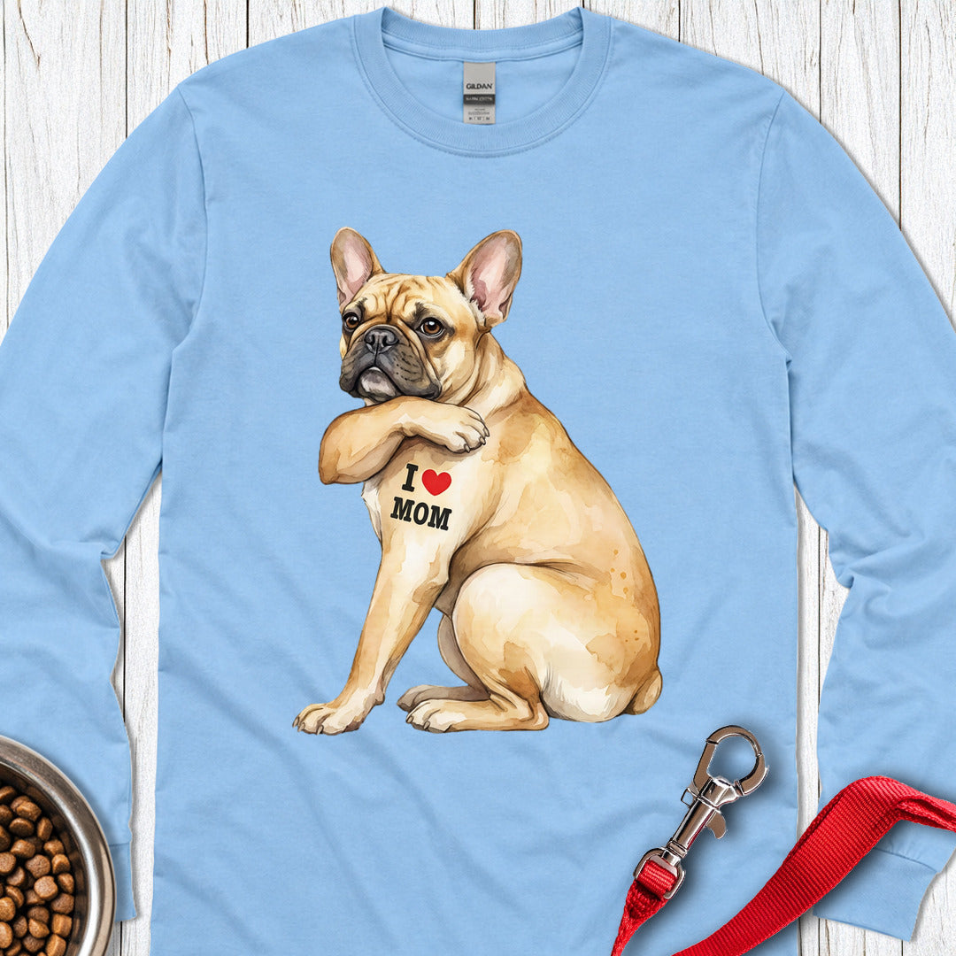 French Bulldog I Love Mom Long Sleeve — Carolina Blue