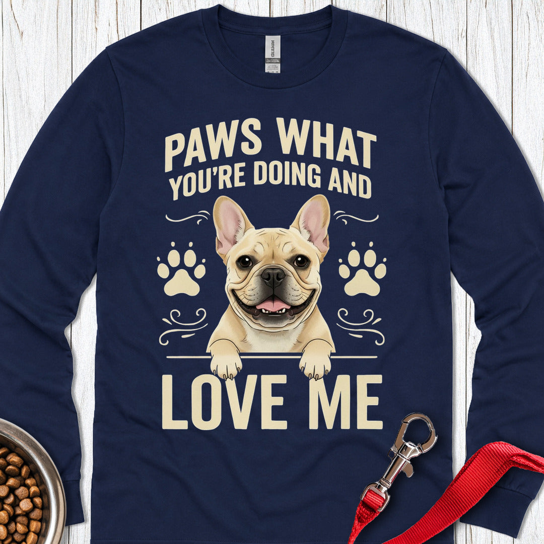 French Bulldog Paws What You're Doing Long Sleeve β Navy