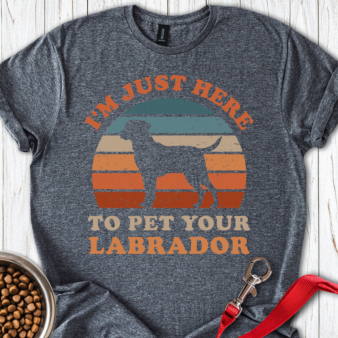 I'm Just Here To Pet Your Labrador Dark Heather