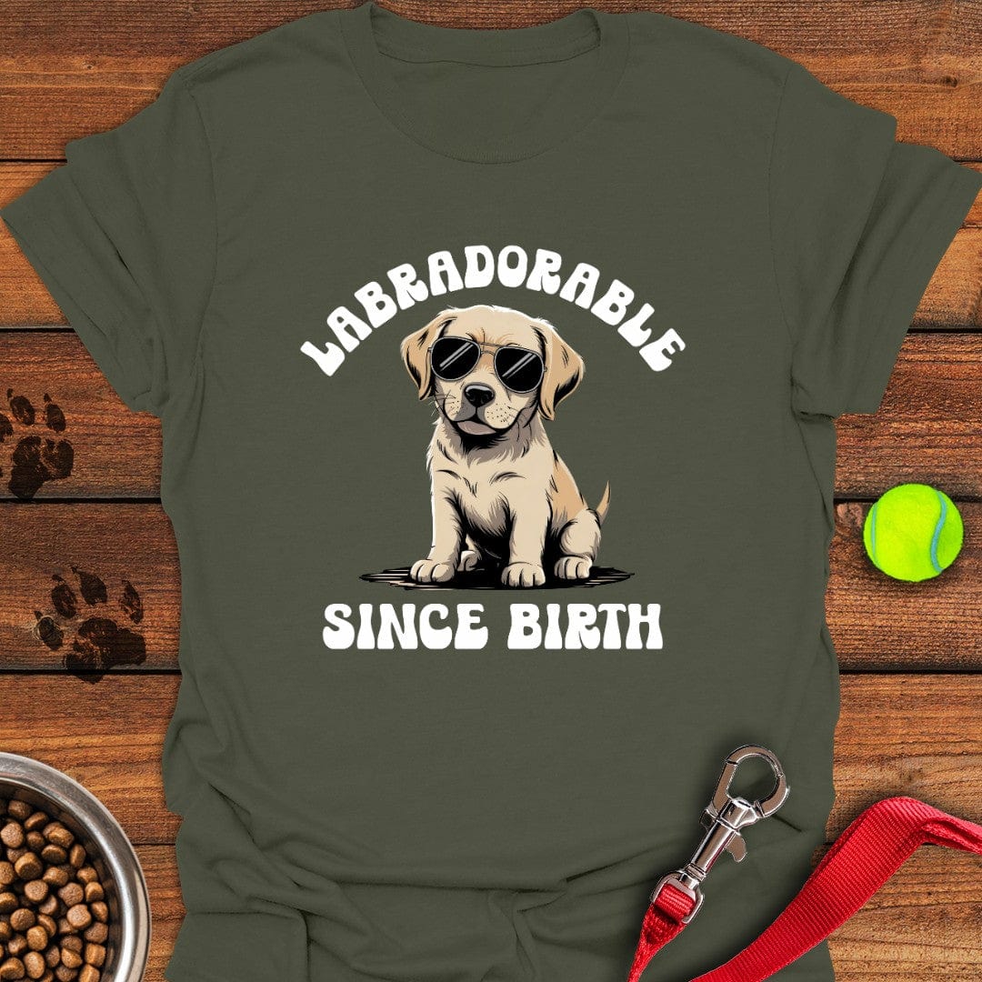 Labradorable Since Birth T-Shirt Military Green