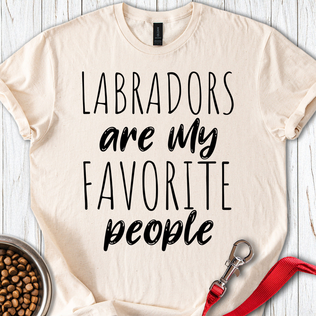 Labradors Are My Favorite People Natural