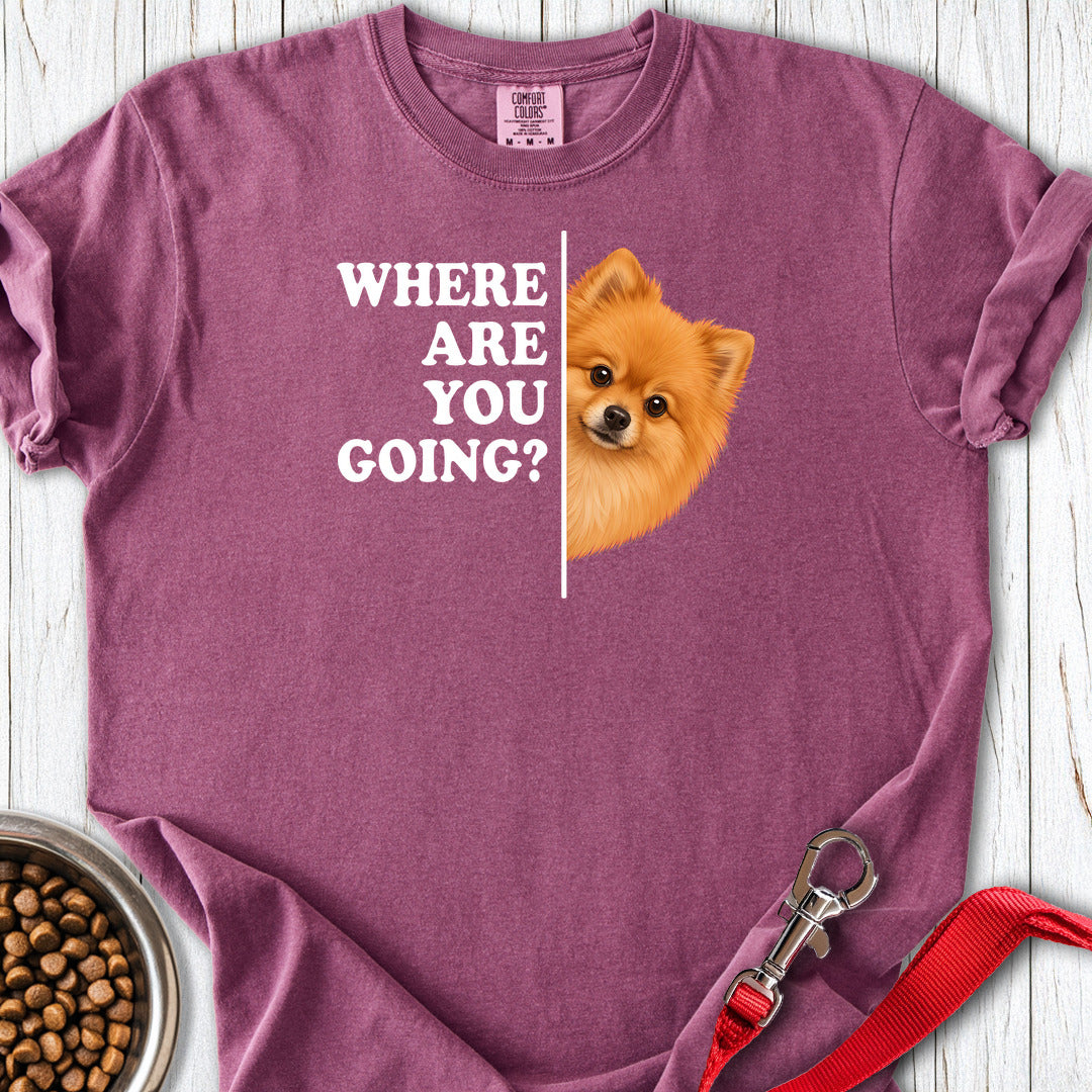 Pomeranian Where Are You Going Premium Tee — Berry