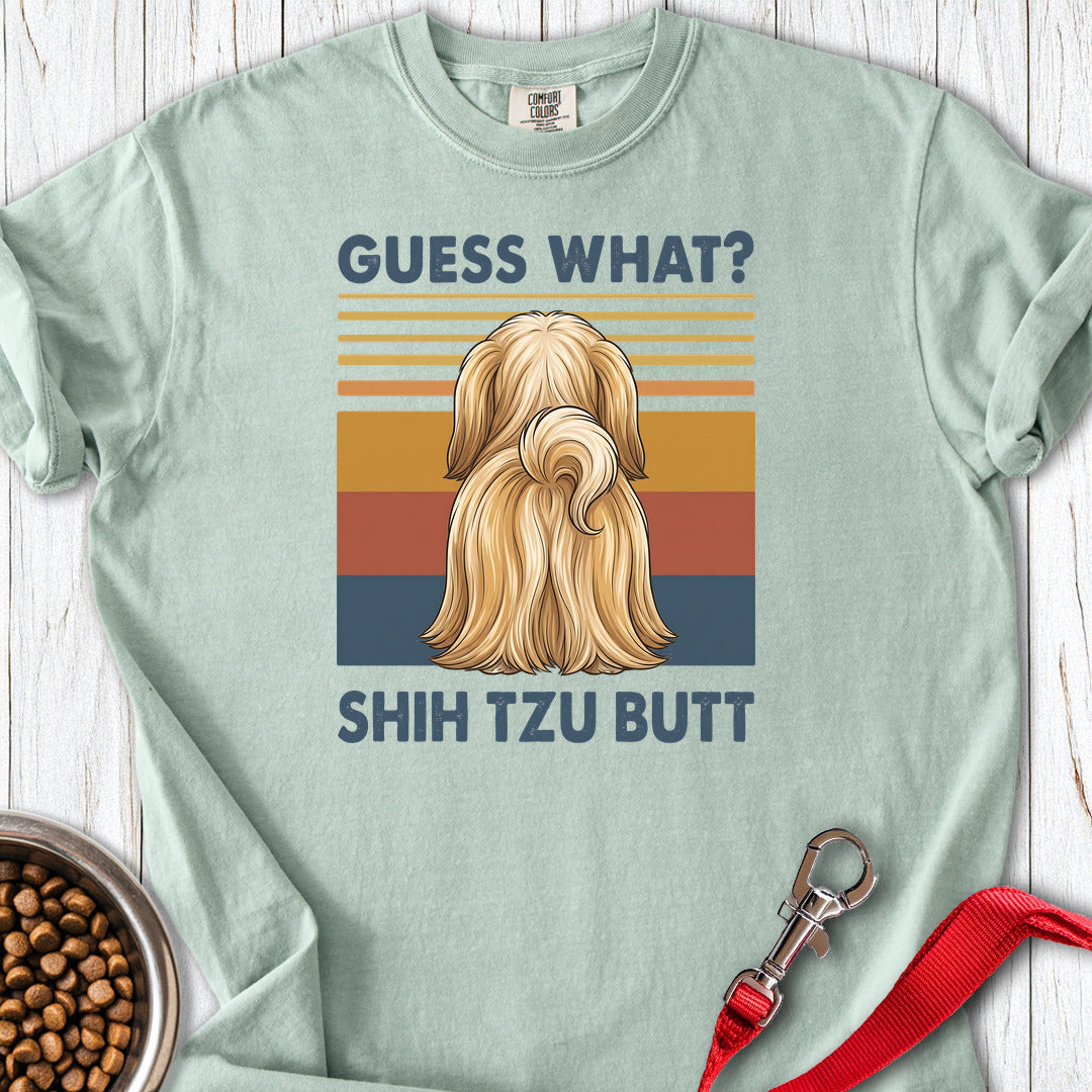 Shih Tzu Guess What Premium Tee Bay