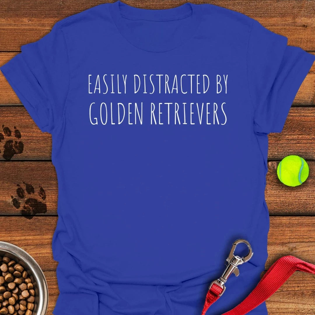 Distracted By Golden Retrievers T-Shirt