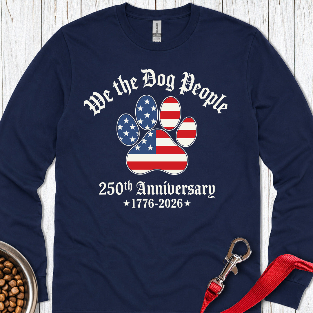 We The Dog People 250 Years Long Sleeve — Navy