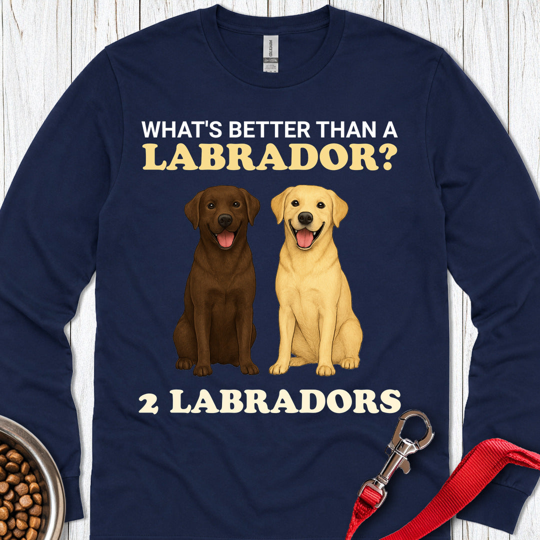What's Better Than a Labrador? Long Sleeve β Navy