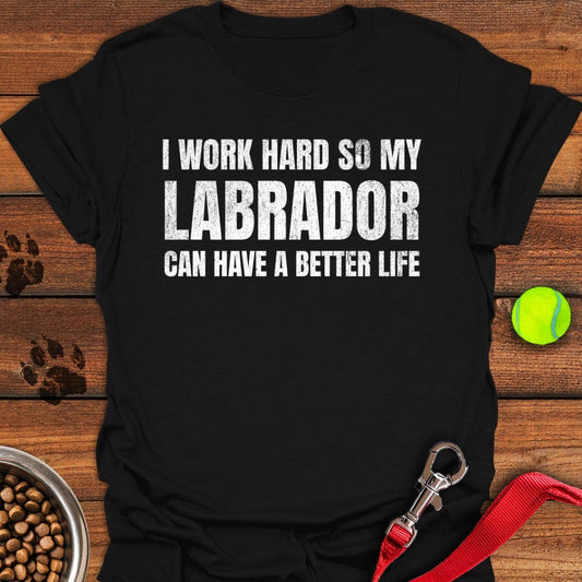 I Work Hard Labrador T-Shirt Black